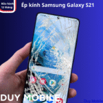 Thay mặt kính / Ép kính Samsung Galaxy S21