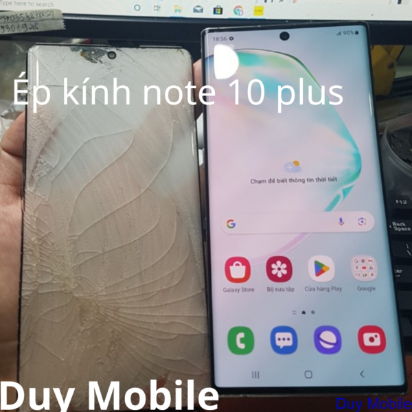 Thay mặt kính / Ép kính samsung Note 10 Plus