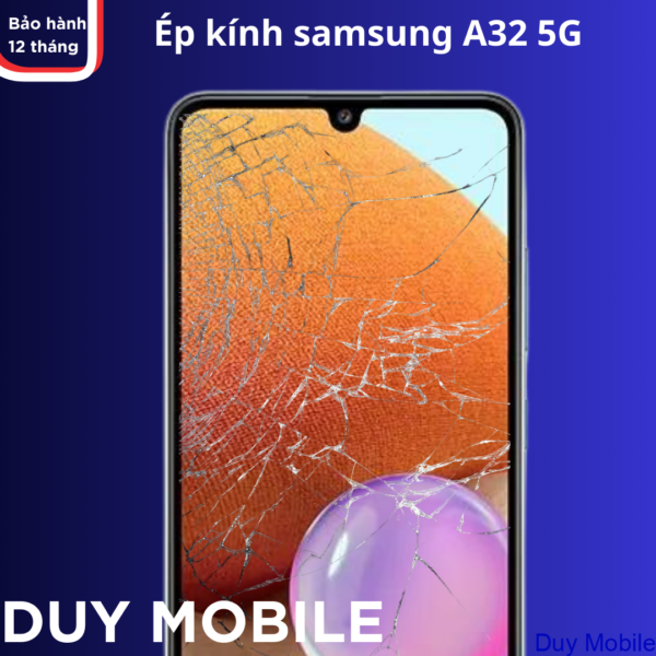 Ép kính samsung A32