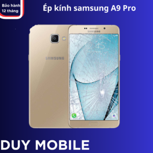 Ép kính samsung A9 Pro