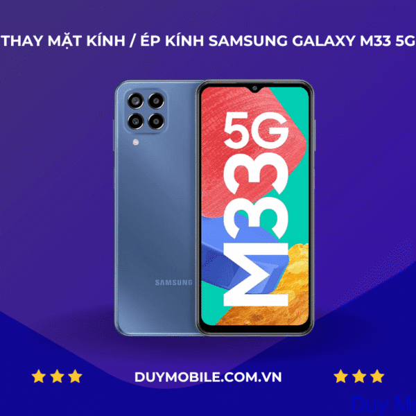 Thay mặt kính/ép kính samsung M33 5G