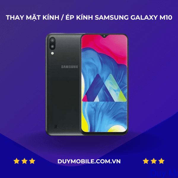 Thay mặt kính / Ép kính Samsung Galaxy M10