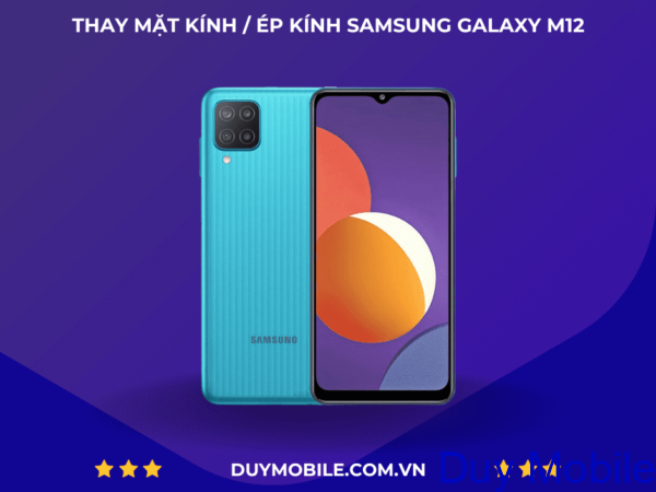 Thay mặt kính / Ép kính Samsung Galaxy M12