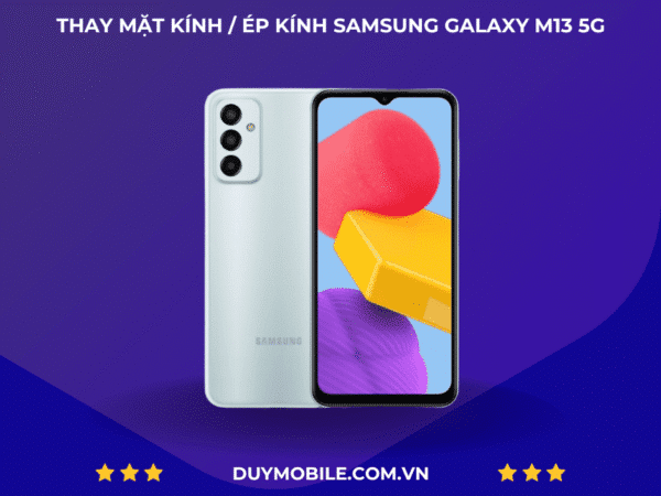 Thay mặt kính / Ép kính Samsung Galaxy M13 5G