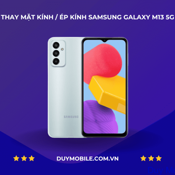 Thay mặt kính / Ép kính Samsung Galaxy M13 5G