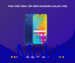 Thay mặt kính / Ép kính Samsung Galaxy M20
