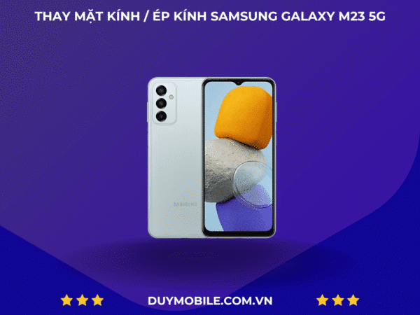 Thay mặt kính / Ép kính Samsung Galaxy M23 5G