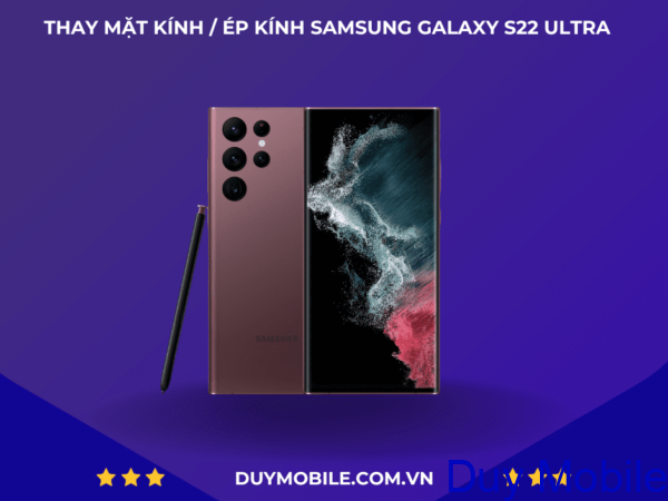 Thay mặt kính / Ép kính Samsung Galaxy S22 Ultra