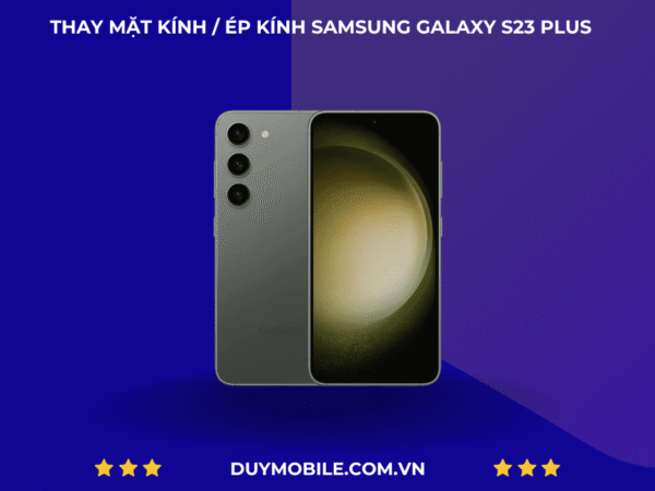 Thay mặt kính / Ép kính Samsung Galaxy S23 Plus