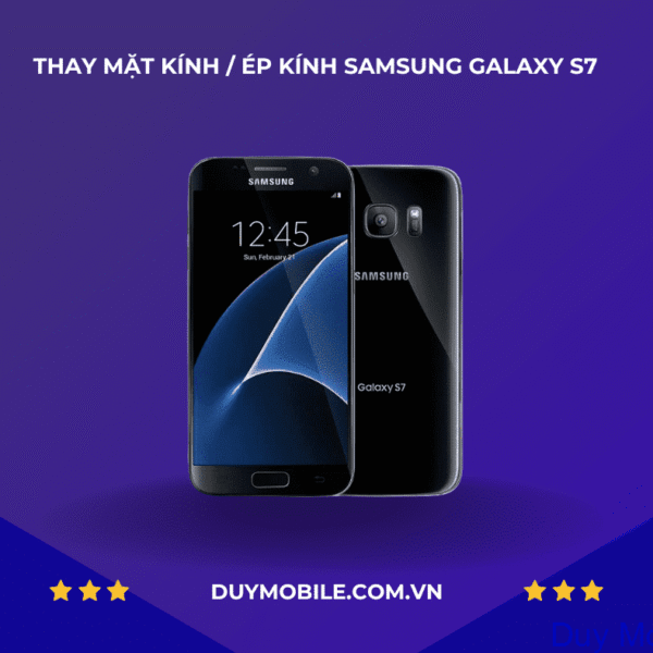 Thay mặt kính / Ép kính Samsung Galaxy S7