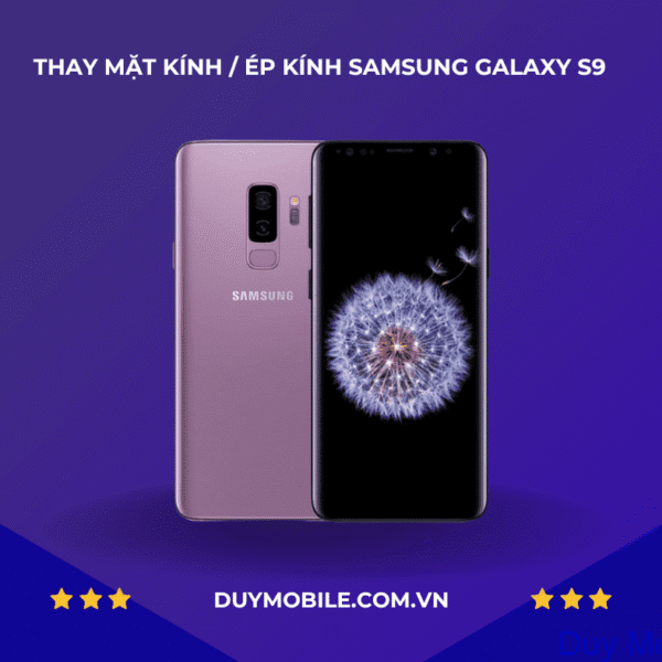 Thay mặt kính / Ép kính Samsung Galaxy S9