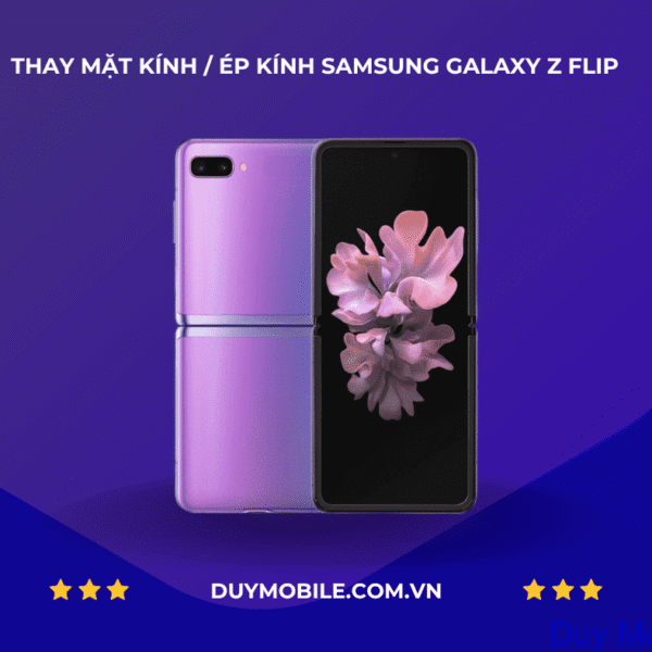 Thay mặt kính / Ép kính Samsung Galaxy Z Flip