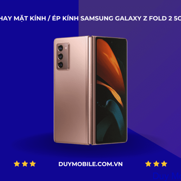 Thay mặt kính / Ép kính Samsung Galaxy Z Fold 2 5G