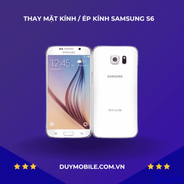 Thay mặt kính / Ép kính Samsung Galaxy S6