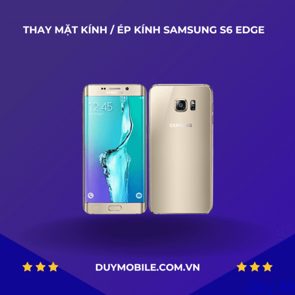 Thay mặt kính / Ép kính Samsung Galaxy S6 Edge