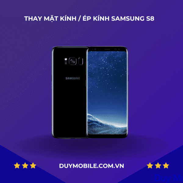 Thay mặt kính / Ép kính Samsung Galaxy S8
