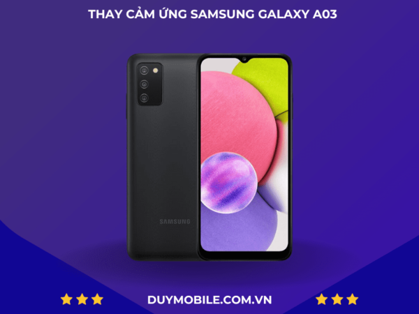 THAY CAM UNG SAMSUNG GALAXY A03