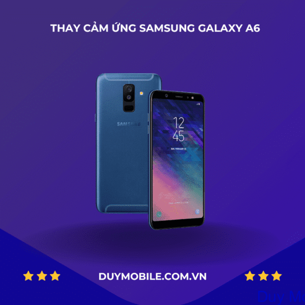 Thay Cảm Ứng Samsung Galaxy A6
