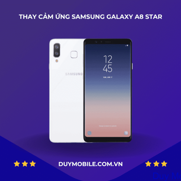 Thay Cảm Ứng Samsung Galaxy A8 Star