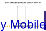 THAY CẢM ỨNG SAMSUNG GALAXY NOTE 10+ - Hình ảnh 2