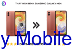 Thay màn hình Samsung Galaxy M04 - Hình ảnh 3