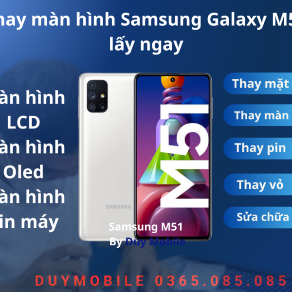 Thay màn hình Samsung Galaxy M51 lấy ngay