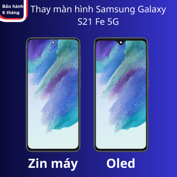Thay màn hình Samsung Galaxy S21 Fe 5G