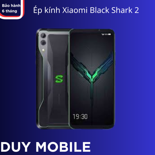 Thay mặt kính / Ép kính Xiaomi Black Shark 2
