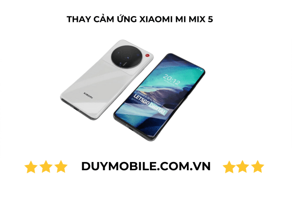 Thay cam ung Xiaomi Mi MIX 5