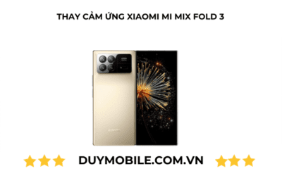 Thay cam ung Xiaomi Mi MIX Fold 3