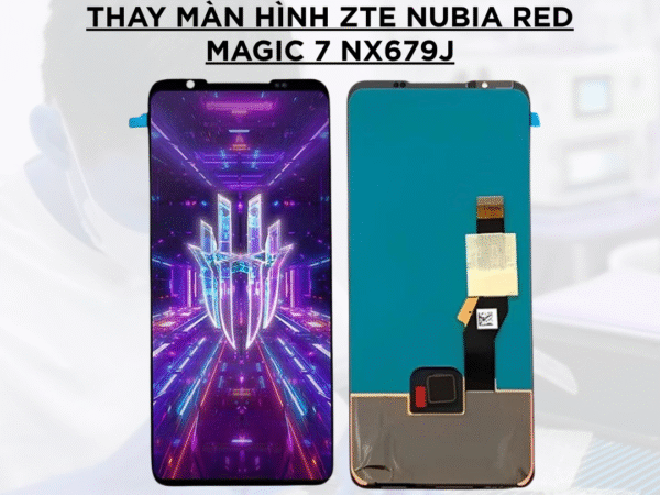 Thay màn hình ZTE Nubia Red Magic 7 NX679j