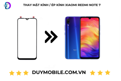 Thay màn hình Redmi note 7 - Note 7 Pro