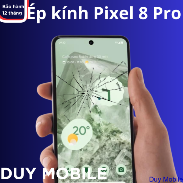 Thay mặt kính/ép kính Google Pixel 8 Pro