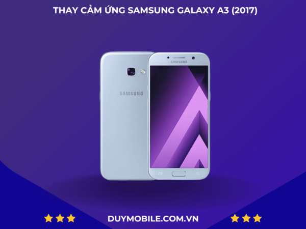 THAY CAM UNG SAMSUNG GALAXY A3 2017