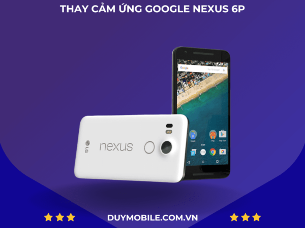 Thay cam ung Google Nexus 6P