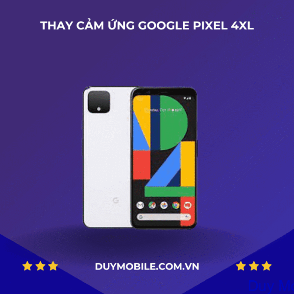 Thay cảm ứng Google Pixel 4XL