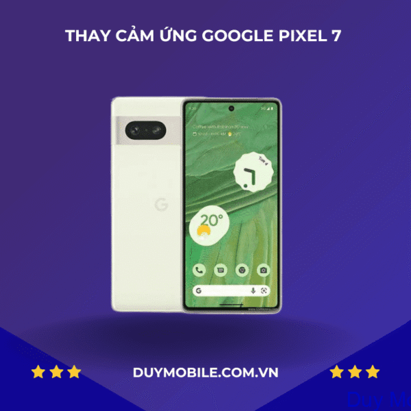 Thay cảm ứng Google Pixel 7 lấy liền