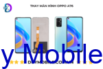 Thay màn hình OPPO A76