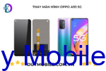 Thay màn hình OPPO A93 5G