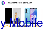 Thay màn hình OPPO A97