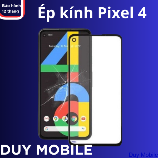 Thay mặt kính/ép kính Google Pixel 4
