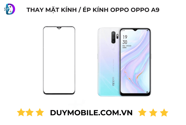 Thay mat kinh ep kinh OPPO OPPO A9