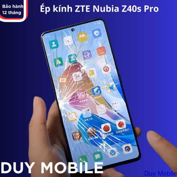 Thay mặt kính - Ép kính ZTE Nubia Z40s Pro