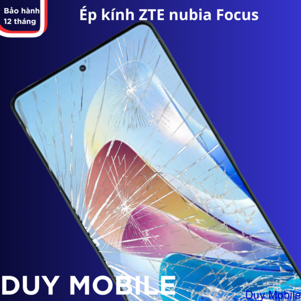 Thay mặt kính-Ép kính ZTE nubia Focus