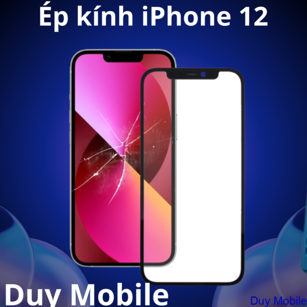 Thay mặt kính-Ép kính iPhone 12