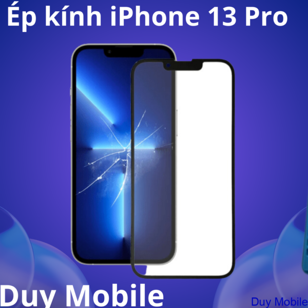 Thay mặt kính-Ép kính iPhone 13 Pro