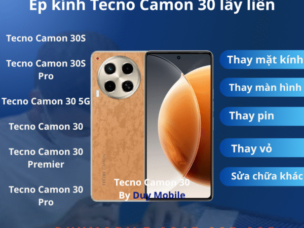Ép kính Tecno Camon 30 lấy liền
