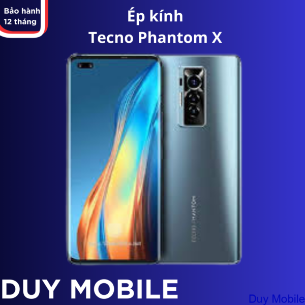 Ép kính Tecno Phantom X