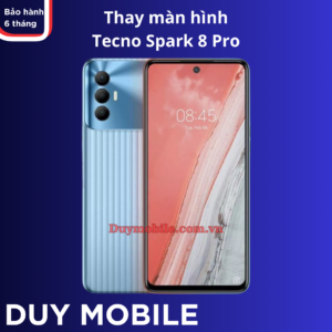 Thay màn hình Tecno Spark 8 Pro