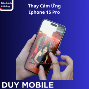 Thay cảm ứng iphone 15 pro